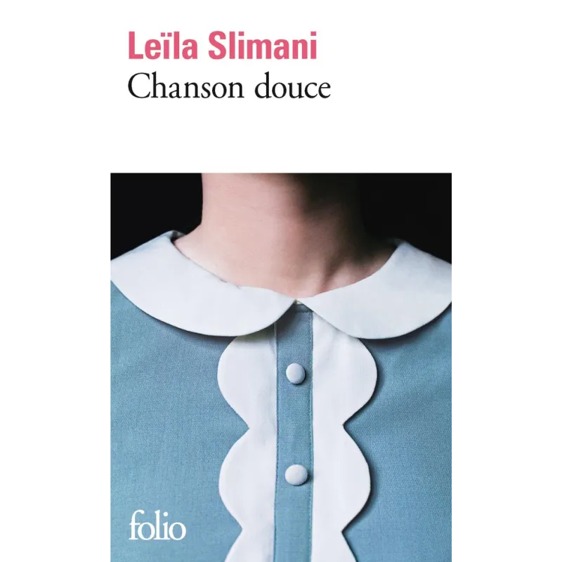 Chanson douce - Leïla Slimani - Folio - Poche - ravate.com librairie reunion