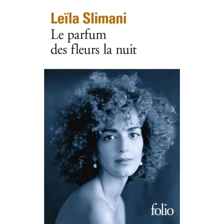 Le parfum des fleurs la nuit