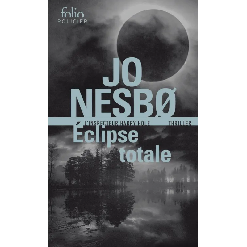Éclipse totale : Une enquête de Harry Hole - Jo Nesbø - Folio - Poche - ravate.com librairie reunion