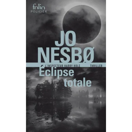 Éclipse totale : Une enquête de Harry Hole