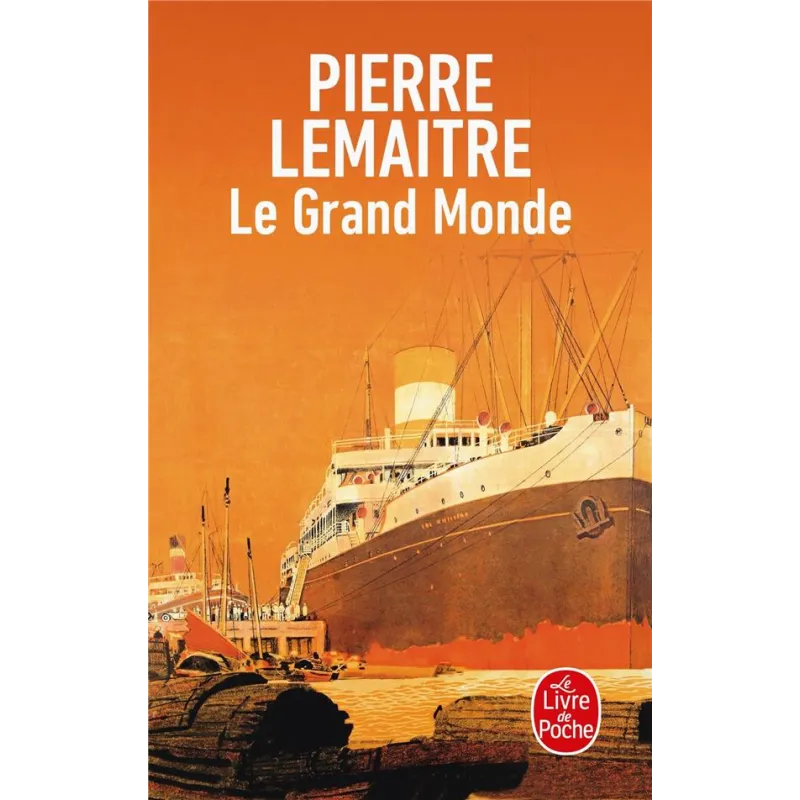 Le Grand Monde - Pierre Lemaitre - Le Livre de Poche - Poche - ravate.com librairie reunion
