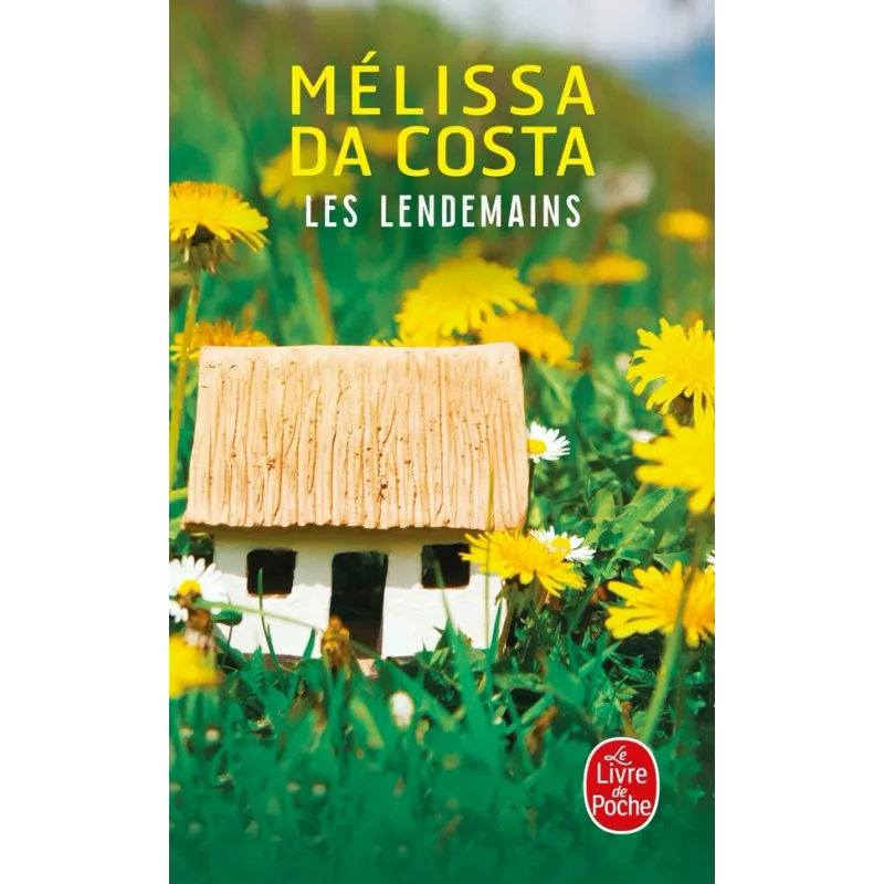 Les lendemains - Mélissa Da Costa - Le Livre de Poche - Poche - ravate.com librairie reunion