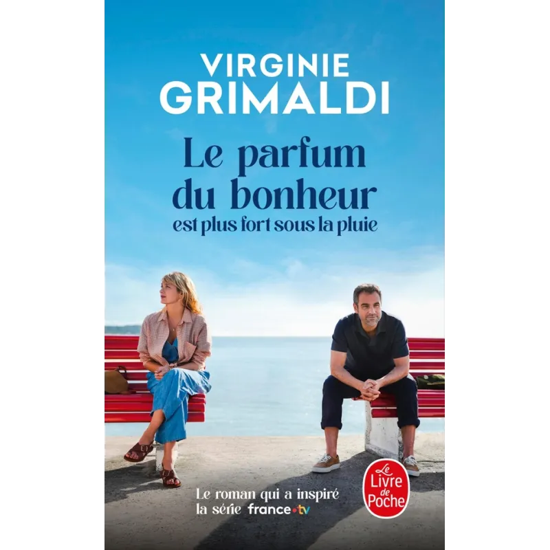 Le parfum du bonheur est plus fort sous la pluie - Virginie Grimaldi - Le Livre de Poche - Poche - ravate.com librairie reunion