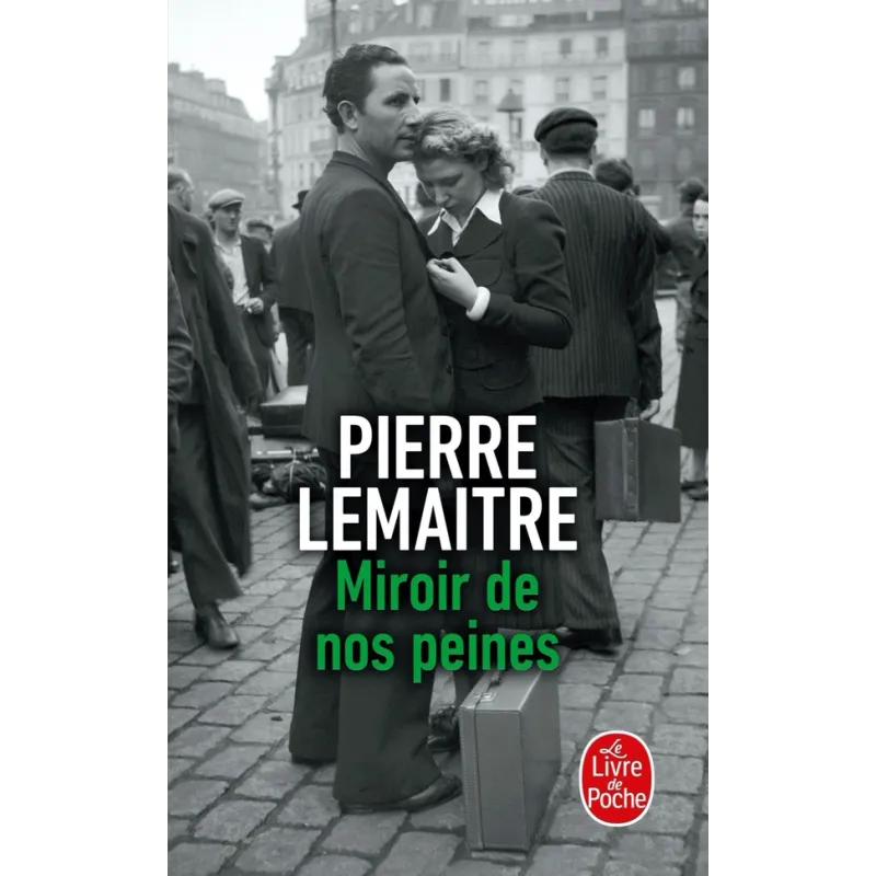 Miroir de nos peines - Pierre Lemaitre - Le Livre de Poche - Poche - ravate.com librairie reunion