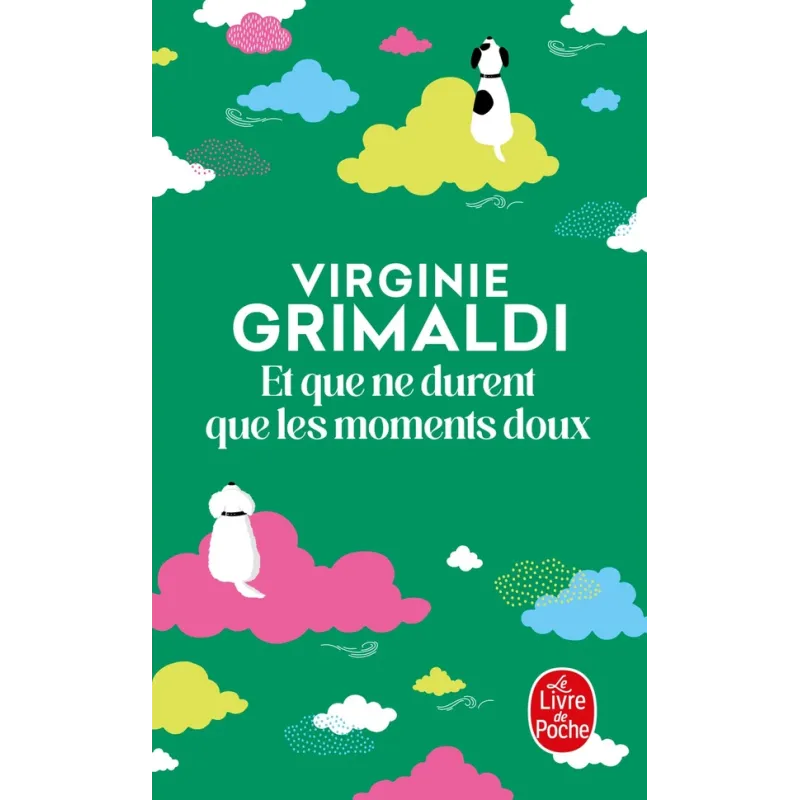 Et que ne durent que les moments doux - Virginie Grimaldi - Le Livre de Poche - Poche - ravate.com librairie reunion