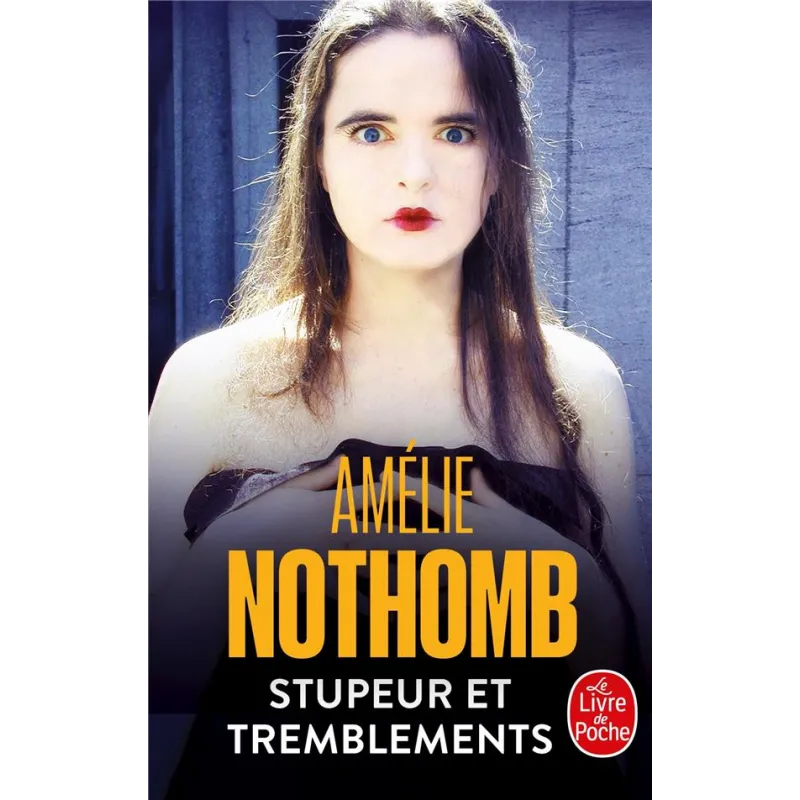 Stupeur et tremblements - Amélie Nothomb - Le Livre de Poche - Poche - ravate.com librairie reunion