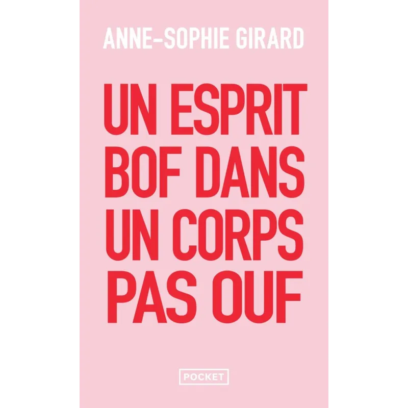 Un esprit bof dans un corps pas ouf - Anne-Sophie Girard - Pocket - Poche - ravate.com librairie reunion