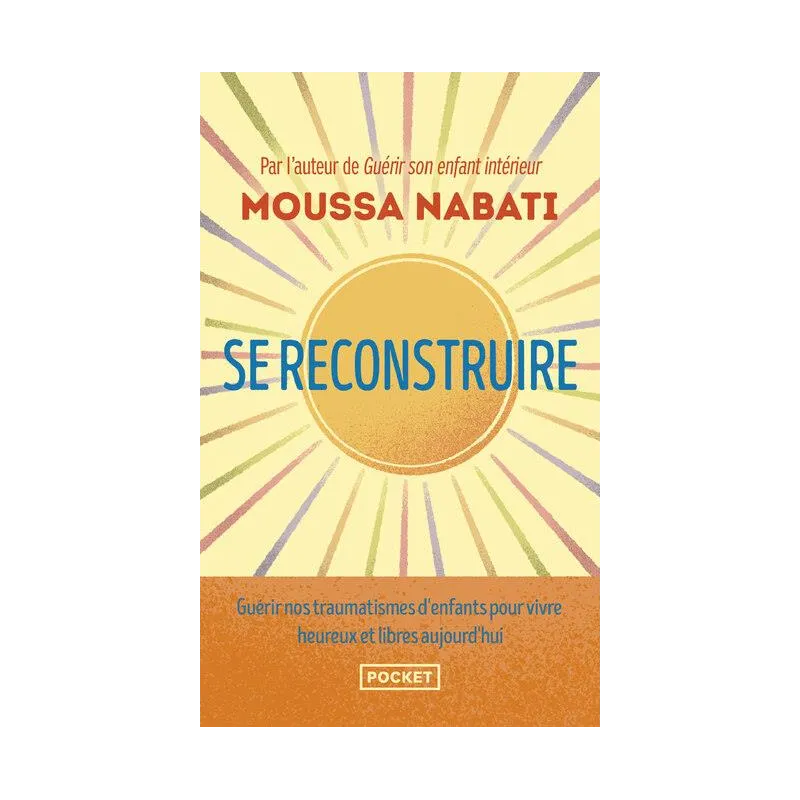 Se reconstruire : Guérir nos traumatismes d - ravate.com librairie reunion