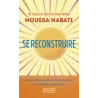 Se reconstruire : Guérir nos traumatismes d - ravate.com librairie reunion