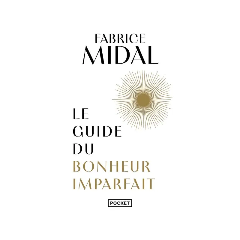 Le guide du bonheur imparfait - Fabrice Midal - Pocket - Poche - ravate.com librairie reunion