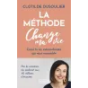 La Méthode Change ma vie : Créez la vie extraordinaire qui vous ressemble - Clotilde Dusoulier - Pocket - Poche - ravate.com...