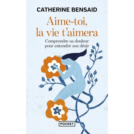 Aime-toi, la vie t'aimera