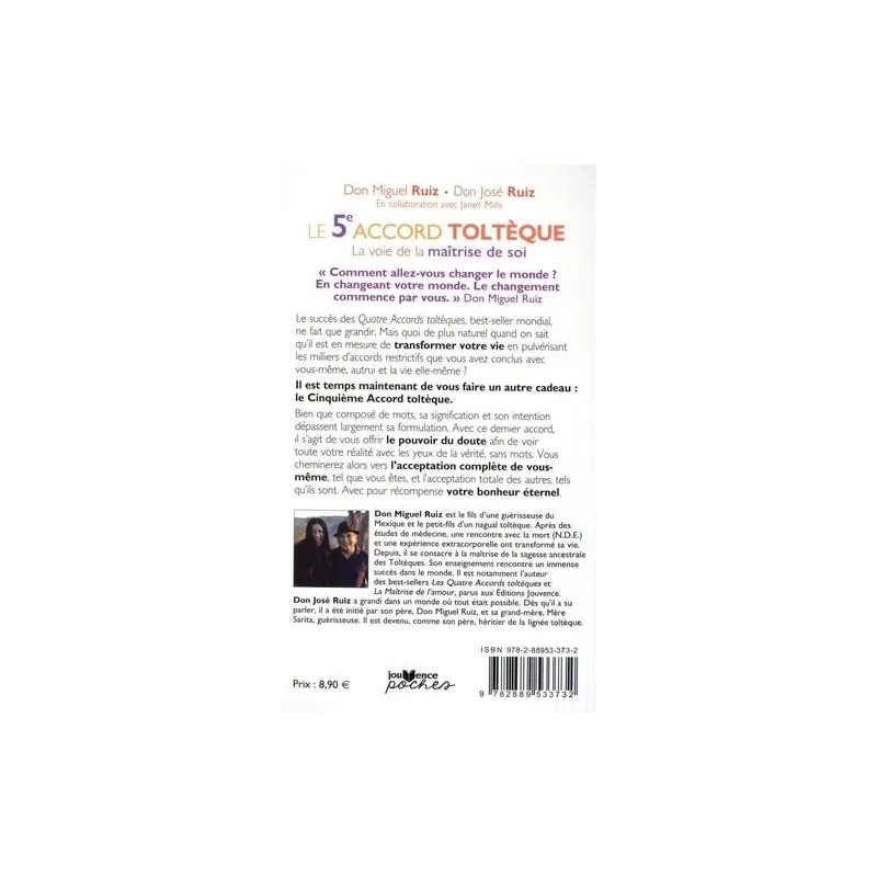 Le 5ème accord toltèque ; la voie de la maîtrise de soi - José Ruiz, Miguel Ruiz - Éditions Jouvence - Poche - ravate.com...