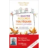 Les quatre accords toltèques transmis à mon enfant : une histoire illustrée et des activités pratiques - Olivier Clerc,...