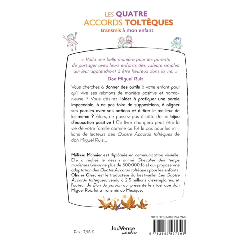Les quatre accords toltèques transmis à mon enfant : une histoire illustrée et des activités pratiques - Olivier Clerc,...