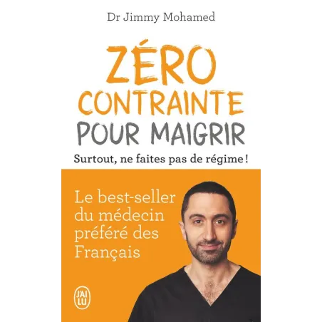 Zéro contrainte pour maigrir : Surtout, ne faites pas de régime !