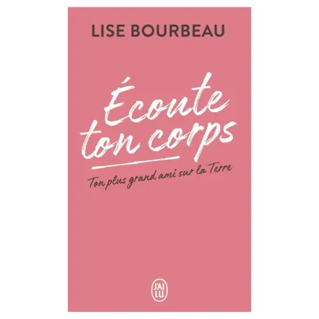 écoute ton corps ton plus grand ami sur la terre