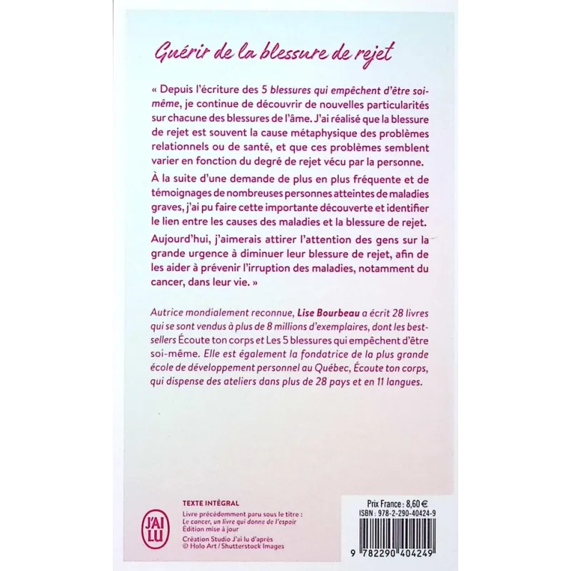 Guérir de la blessure de rejet : Comment prendre soin de soi émotionnellement face aux maladies graves et au cancer - Lise...