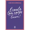 écoute ton corps, encore ! - Lise Bourbeau - J - ravate.com librairie reunion