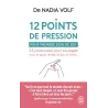 12 points de pression pour prendre soin de soi : 25 protocoles pour soulager maux de gorge, de tête, de dos, de ventre... -...