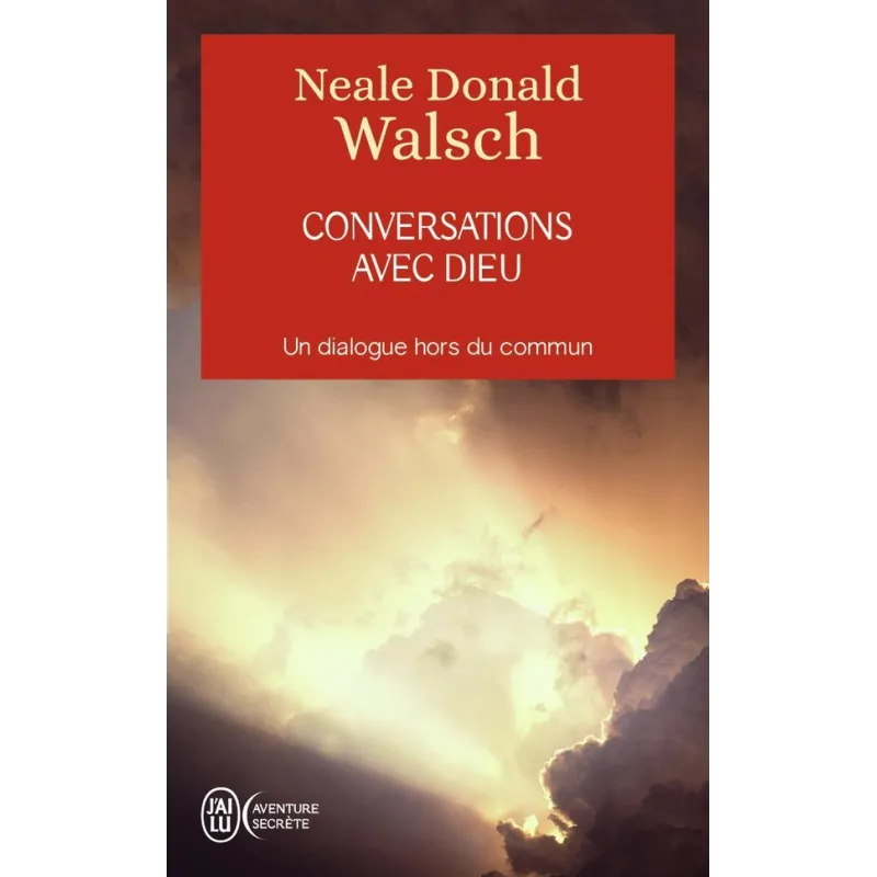 Conversations avec dieu - Neale Donald Walsch - J - ravate.com librairie reunion