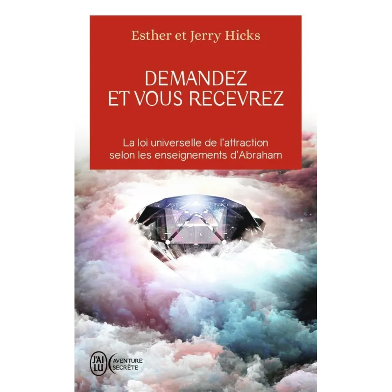 Demandez et vous recevrez ; la loi universelle de l - ravate.com librairie reunion
