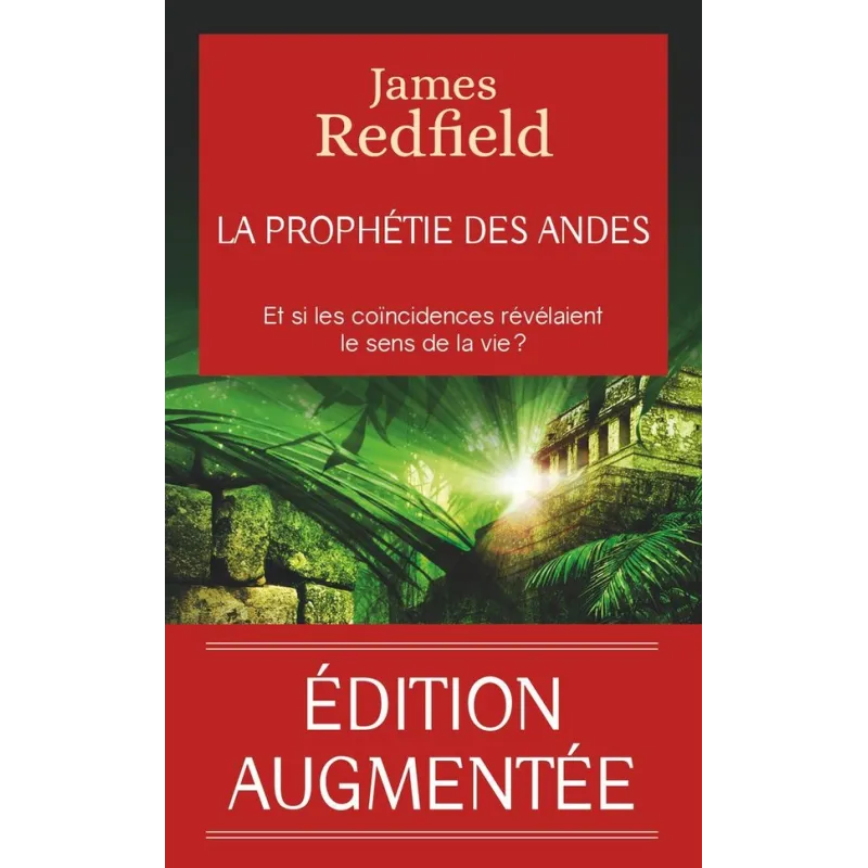 La prophétie des Andes : Et si les coïncidences révélaient le sens de la vie ? - James Redfield - J - ravate.com librairie...
