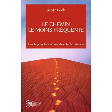 Le chemin le moins frequente - apprendre a vivre avec la vie
