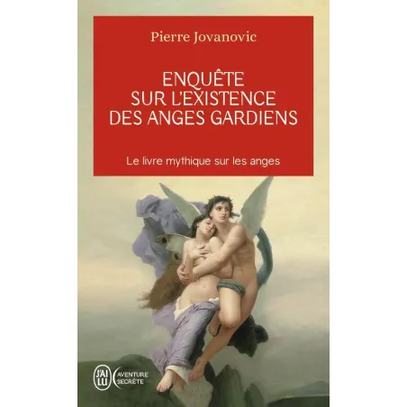 Enquête sur l'existence des anges gardiens des êtres invisibles veillent sur nous