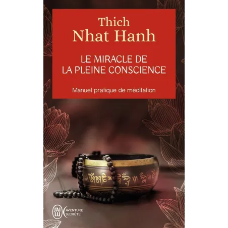 Le miracle de la pleine conscience