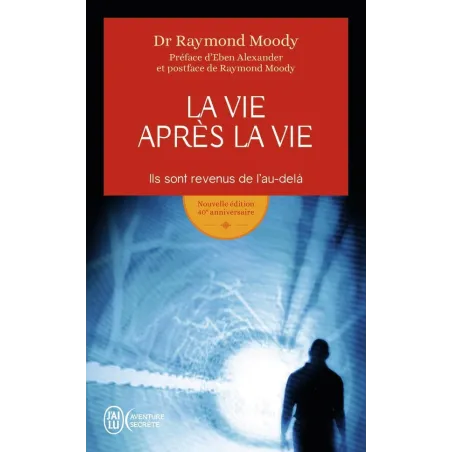La vie après la vie ils sont revenus de l'au-delà
