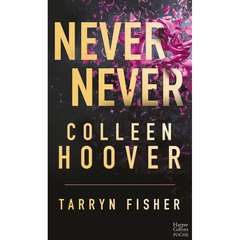 Never Never : Intégrale - Tarryn Fisher, Colleen Hoover - HarperCollins France - Poche - ravate.com librairie reunion