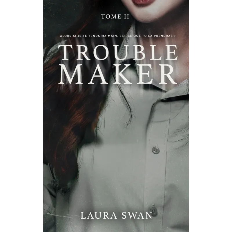 Troublemaker Tome 2 - Laura Swan - HLAB - Grand format - ravate.com librairie reunion