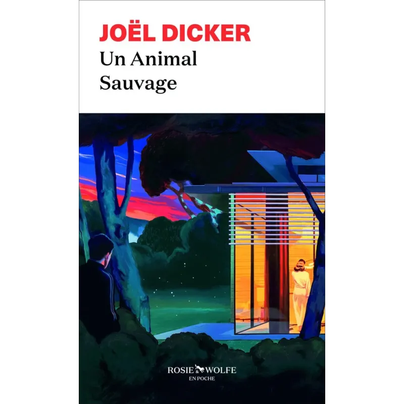 Un animal sauvage - Joël Dicker - Rosie & Wolfe - Poche - ravate.com librairie reunion