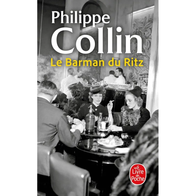 Le Barman du Ritz - Philippe Collin - Le Livre de Poche - Poche - ravate.com librairie reunion