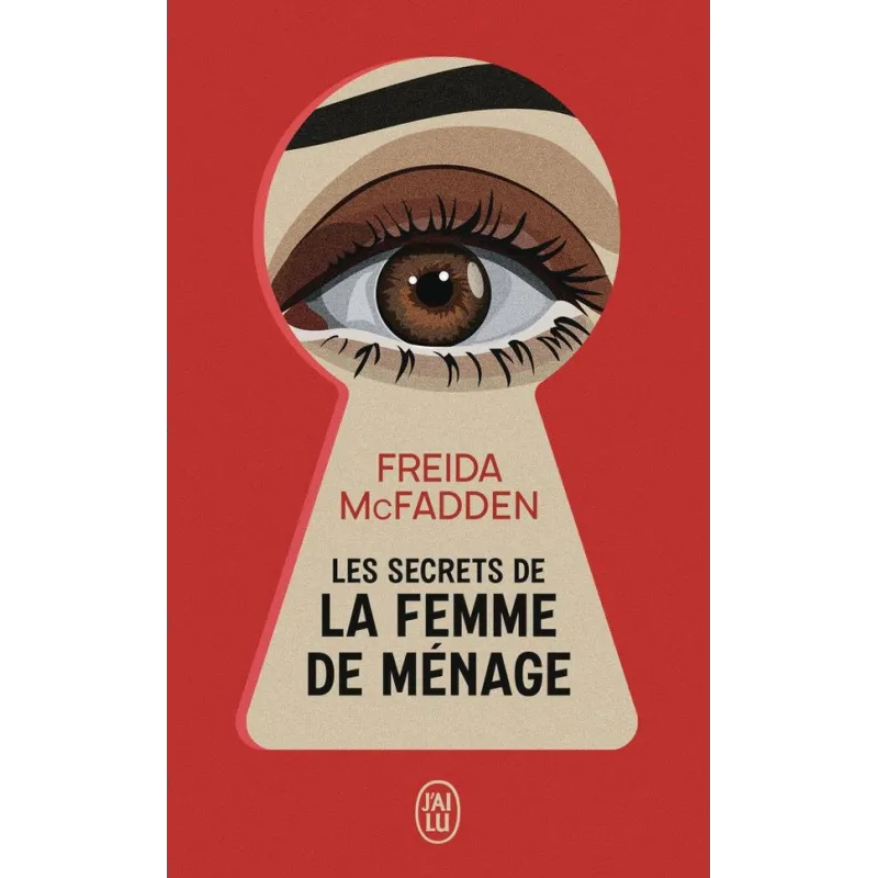 Les secrets de la femme de ménage - Freida McFadden - J - ravate.com librairie reunion
