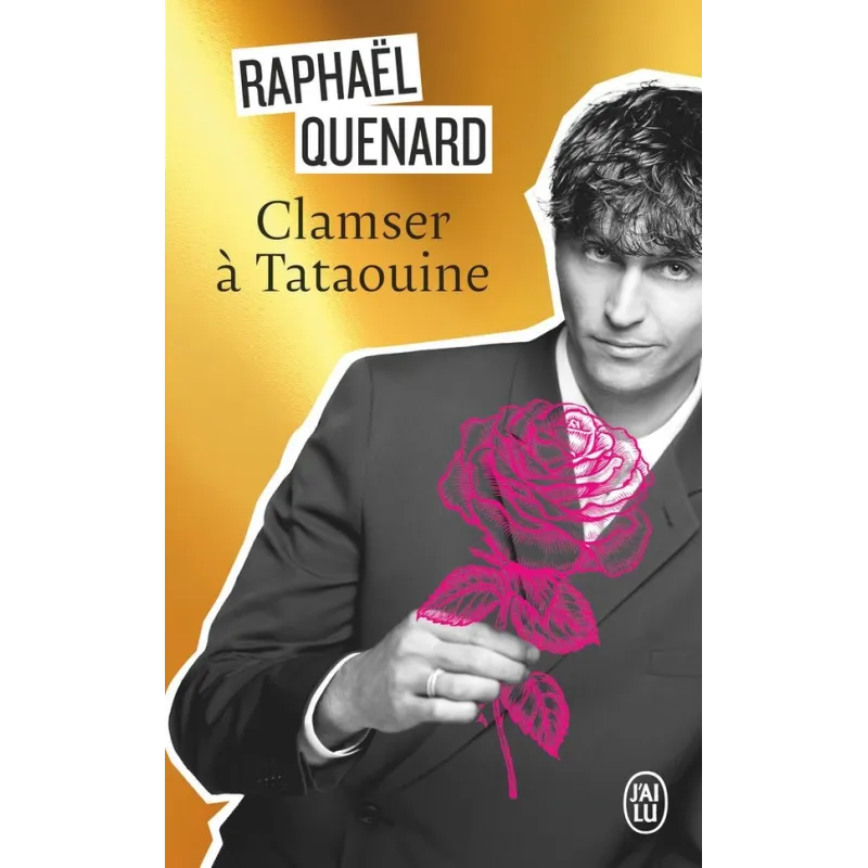 Clamser à Tataouine - Raphaël Quenard - J - ravate.com librairie reunion