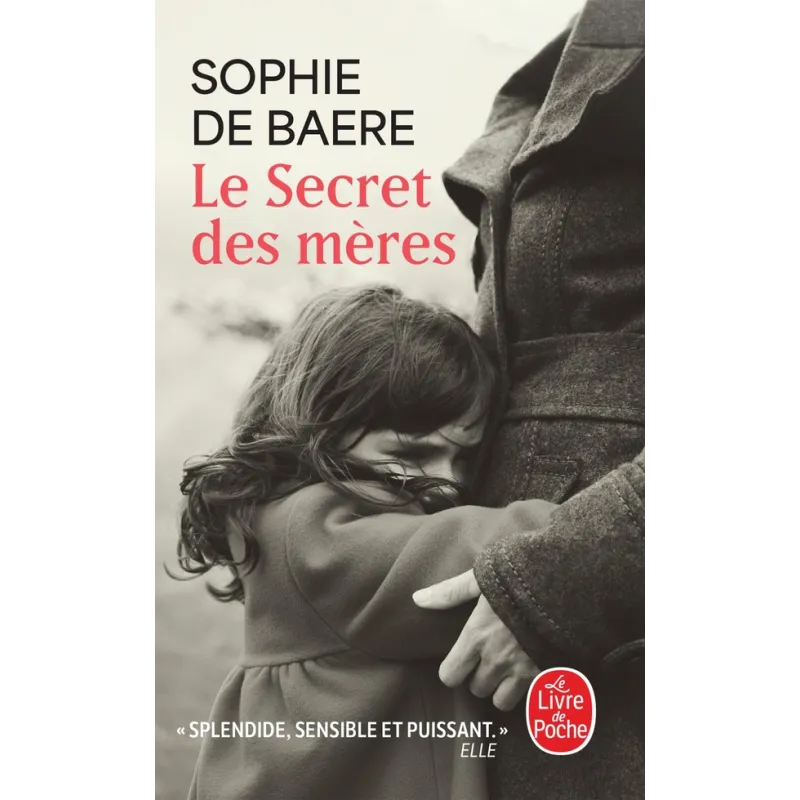 Le Secret des mères - Sophie de Baere - Le Livre de Poche - Poche - ravate.com librairie reunion