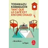 Tant que le café est encore chaud - Toshikazu Kawaguchi - Le Livre de Poche - Poche - ravate.com librairie reunion