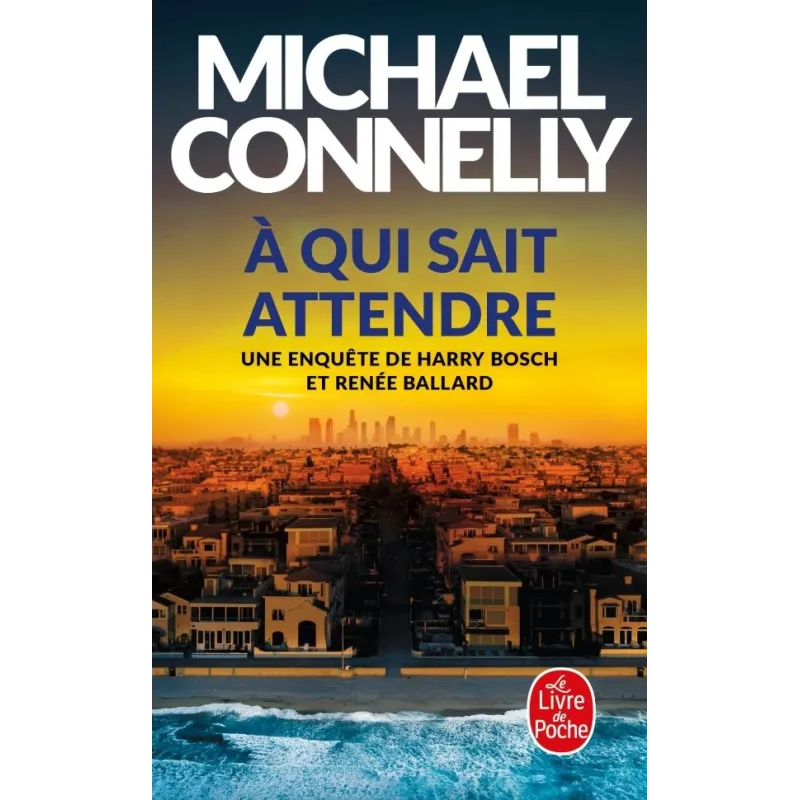 À qui sait attendre - Michael Connelly - Le Livre de Poche - Poche - ravate.com librairie reunion
