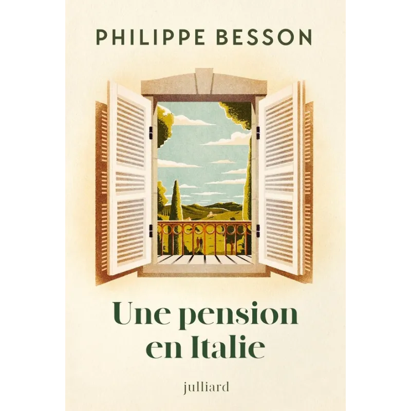 Une pension en Italie - Philippe Besson - Éditions Julliard - Grand format - ravate.com librairie reunion