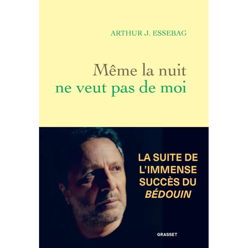 Même la nuit ne veut pas de moi - Arthur J. Essebag - Éditions Grasset - Grand format - ravate.com librairie reunion