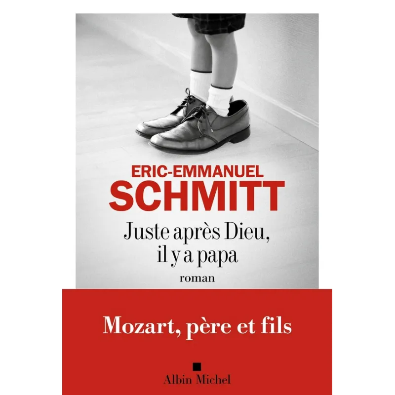 Juste après Dieu, il y a papa - Eric-Emmanuel Schmitt - Albin Michel - Grand format - ravate.com librairie reunion