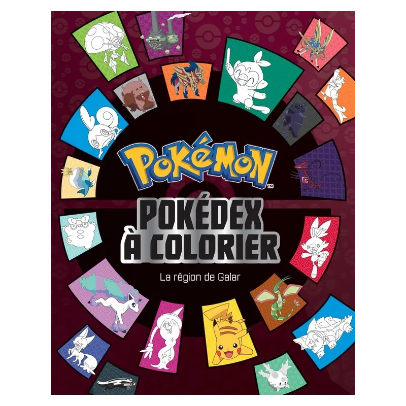 Pokémon : pokédex à colorier : la région de Galar - Collectif - Hachette Jeunesse - Papeterie / Coloriage - ravate.com...