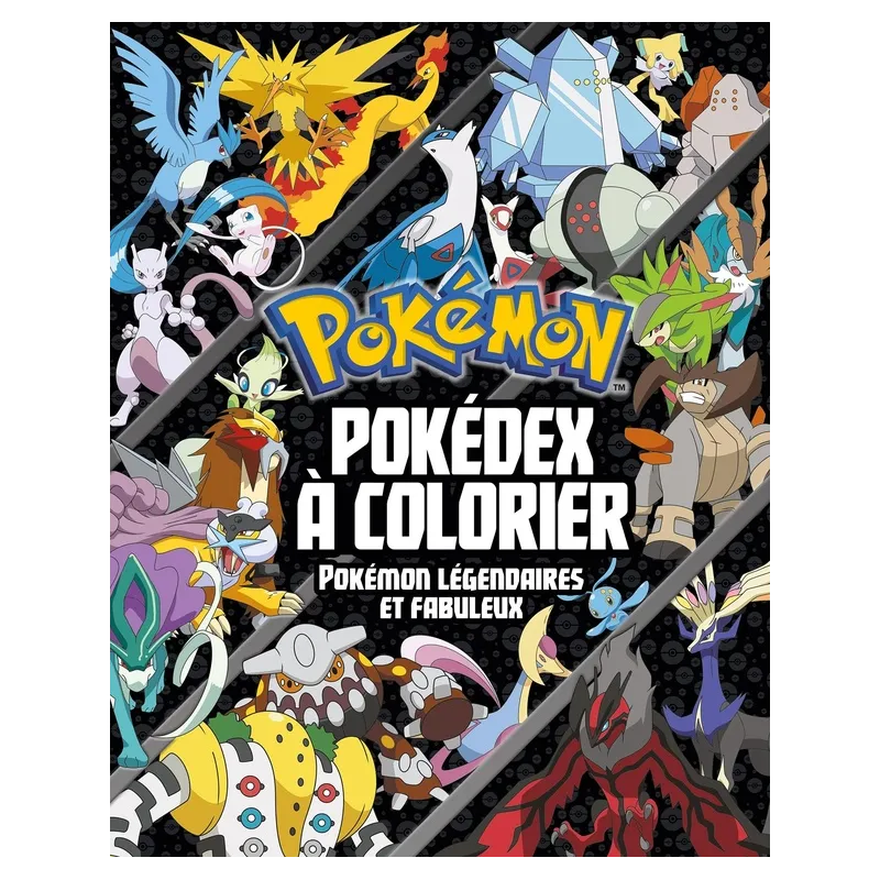 Pokémon : Pokédex à colorier ; Pokémon légendaires et fabuleux - Collectif - Hachette Jeunesse - Papeterie / Coloriage -...