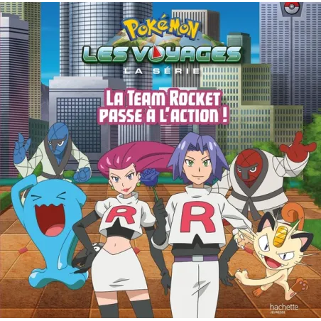 Pokémon - les voyages Tome 9 : la team Rocket passe à l'action !