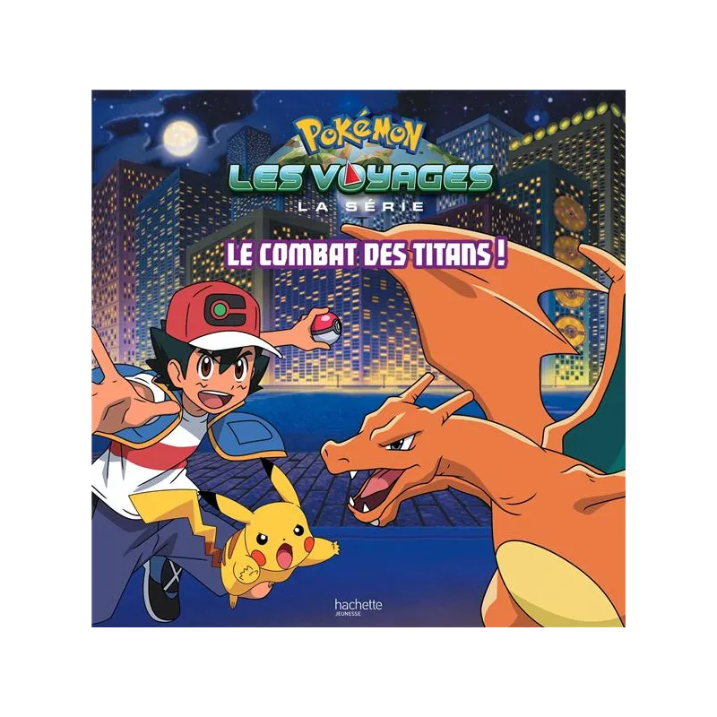 Pokémon : le combat des titans ! - Collectif - Hachette Jeunesse - Grand format - ravate.com librairie reunion
