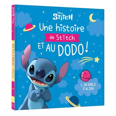 Une histoire de Stitch et au dodo ! Tome 1 : Un drôle d'Alien