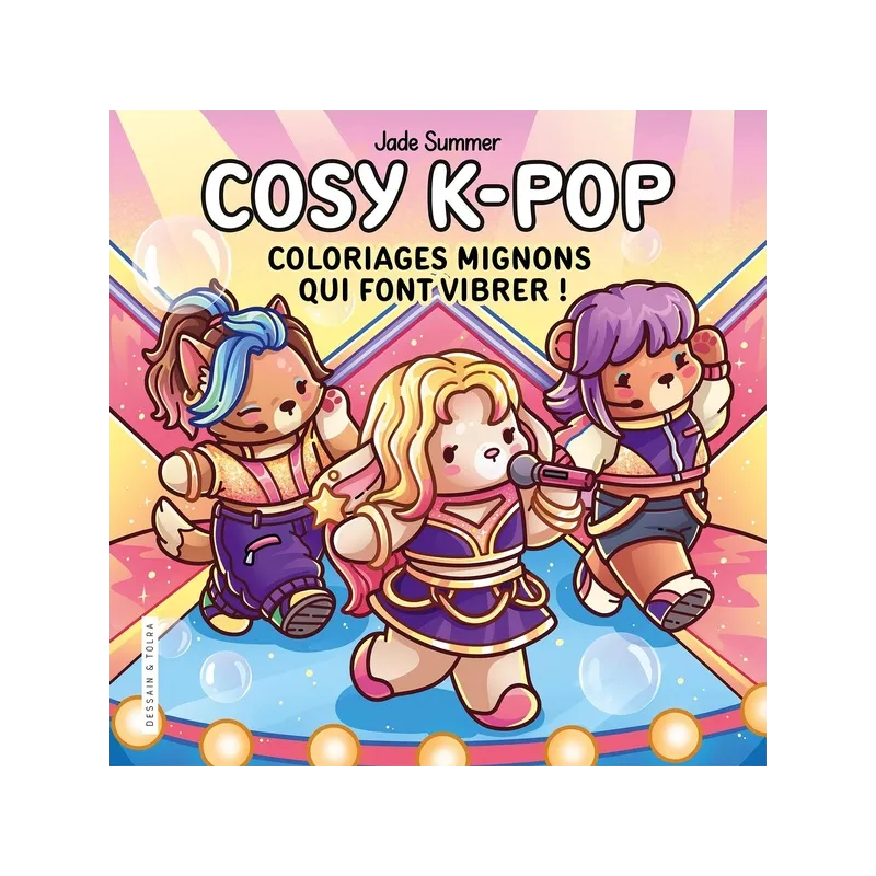 Cosy K-pop : Coloriages mignons qui font vibrer ! - Jade Summer - Dessain et Tolra - Papeterie / Coloriage - ravate.com...