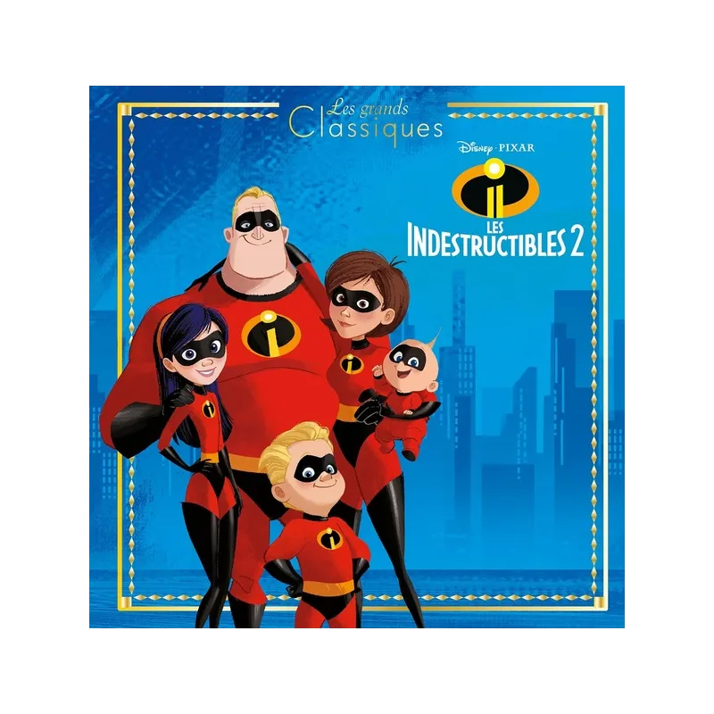 Les Indestructibles 2 - Disney - Disney Hachette - Grand format - ravate.com librairie reunion